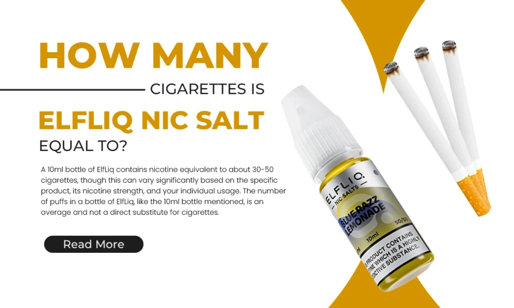 How Many Cigarettes are Elfliq Nic Salts Equal To?