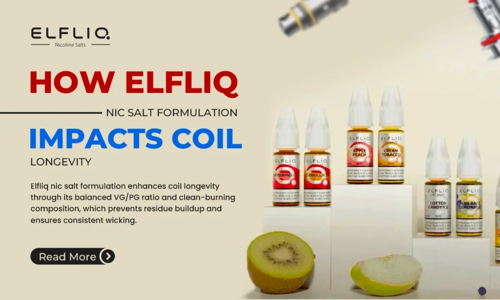 How Elfliq Nic Salt Formulation Extends Coil Longevity